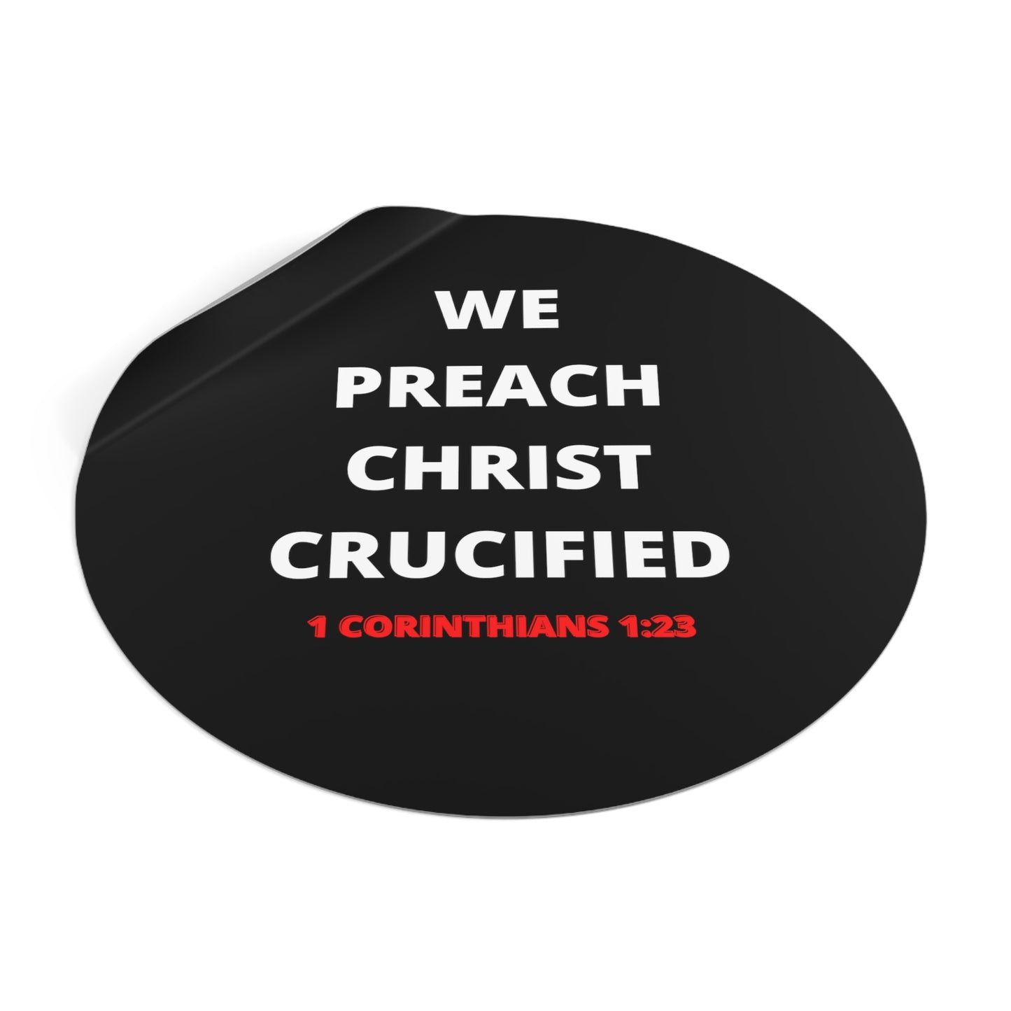 We Preach Christ Crucified Round Vinyl Stickers