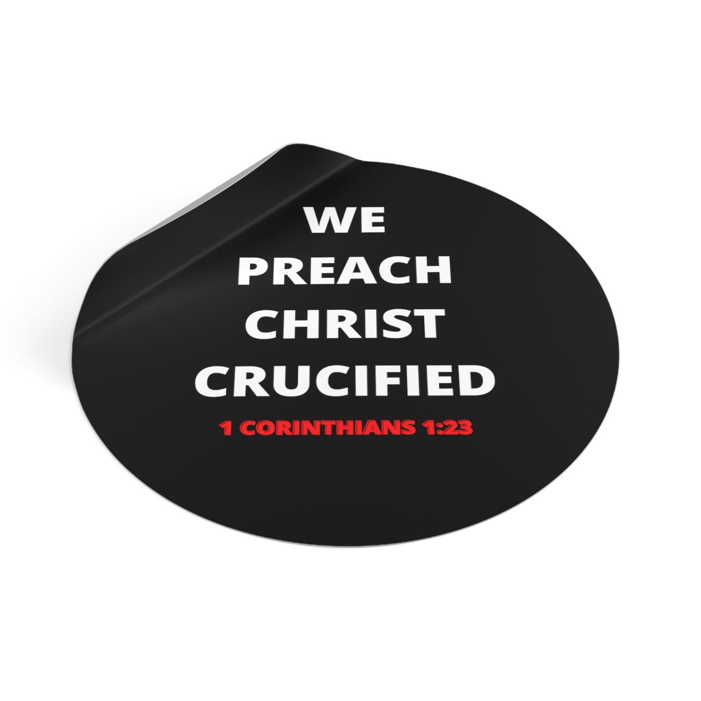 We Preach Christ Crucified Round Vinyl Stickers