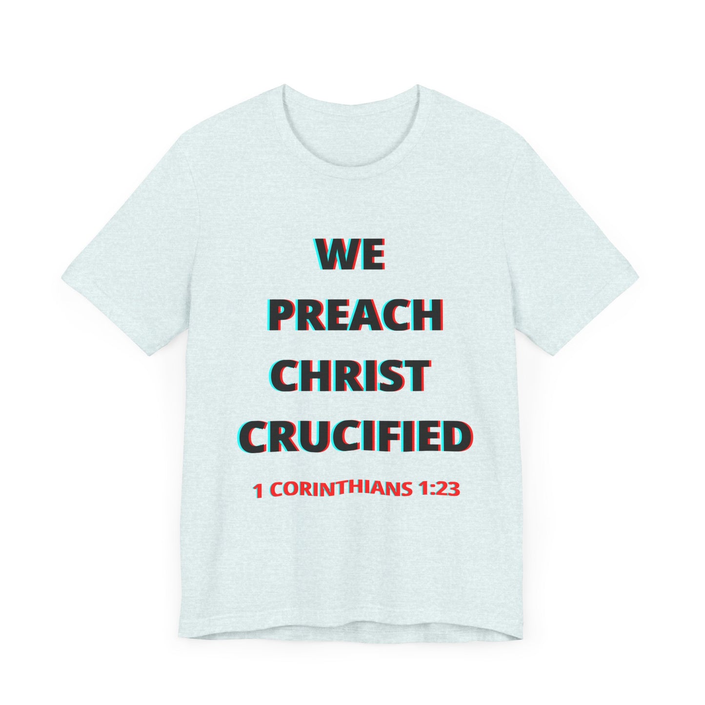 We Preach Light Colored Tee w/Black writing