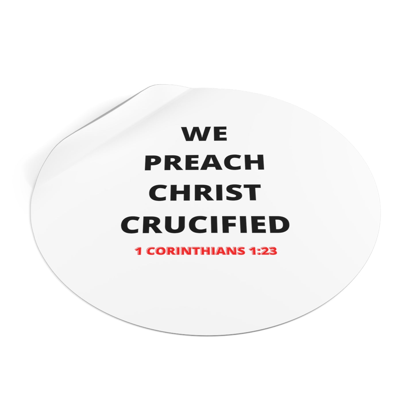 We Preach Christ Crucified Round Vinyl Stickers