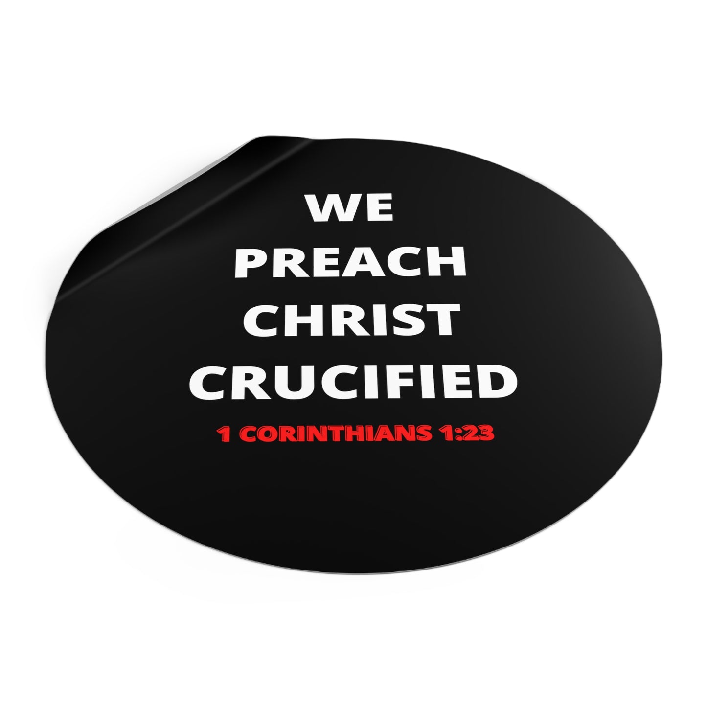 We Preach Christ Crucified Round Vinyl Stickers