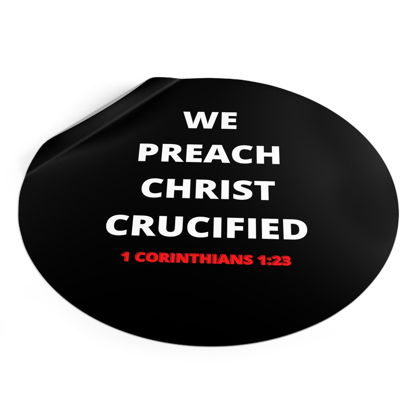We Preach Christ Crucified Round Vinyl Stickers