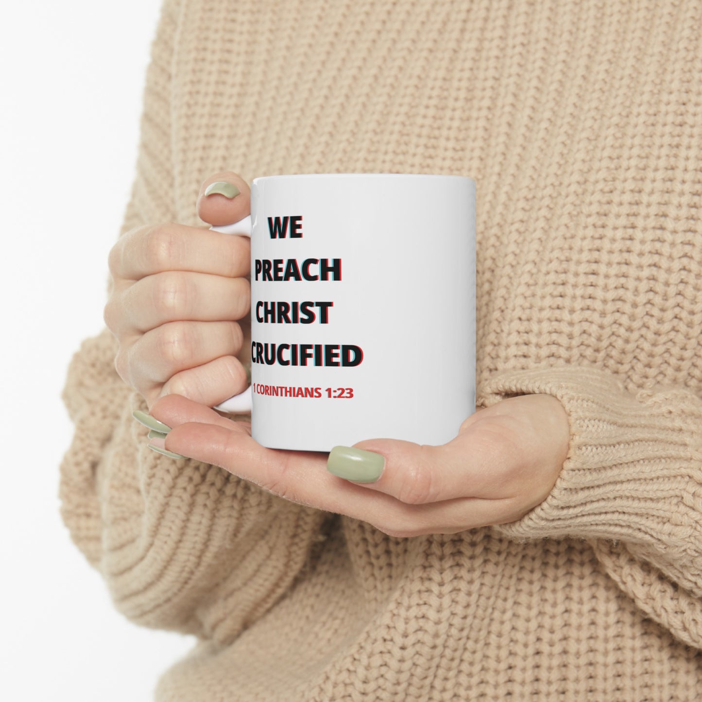 We Preach Christ Crucified Ceramic Mug 11oz
