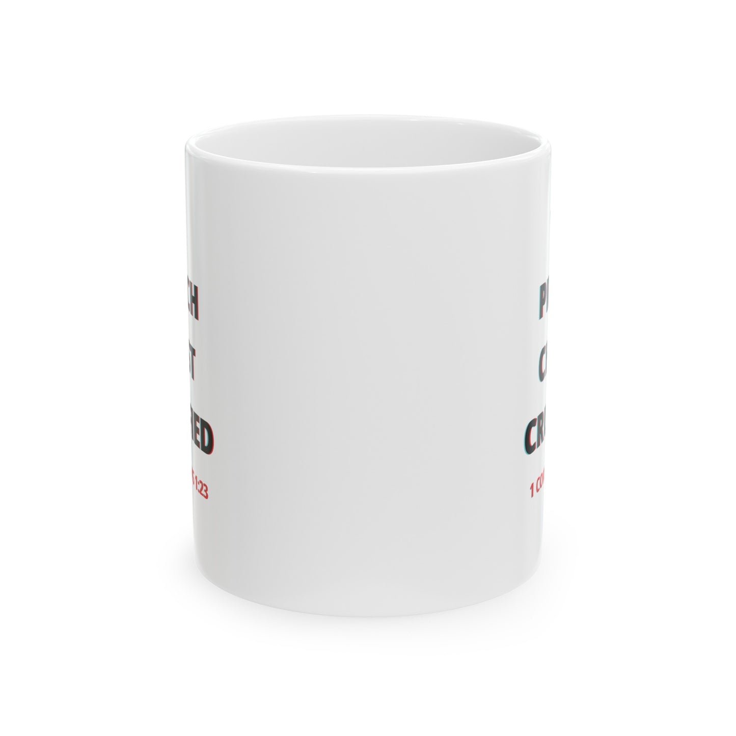 We Preach Christ Crucified Ceramic Mug 11oz