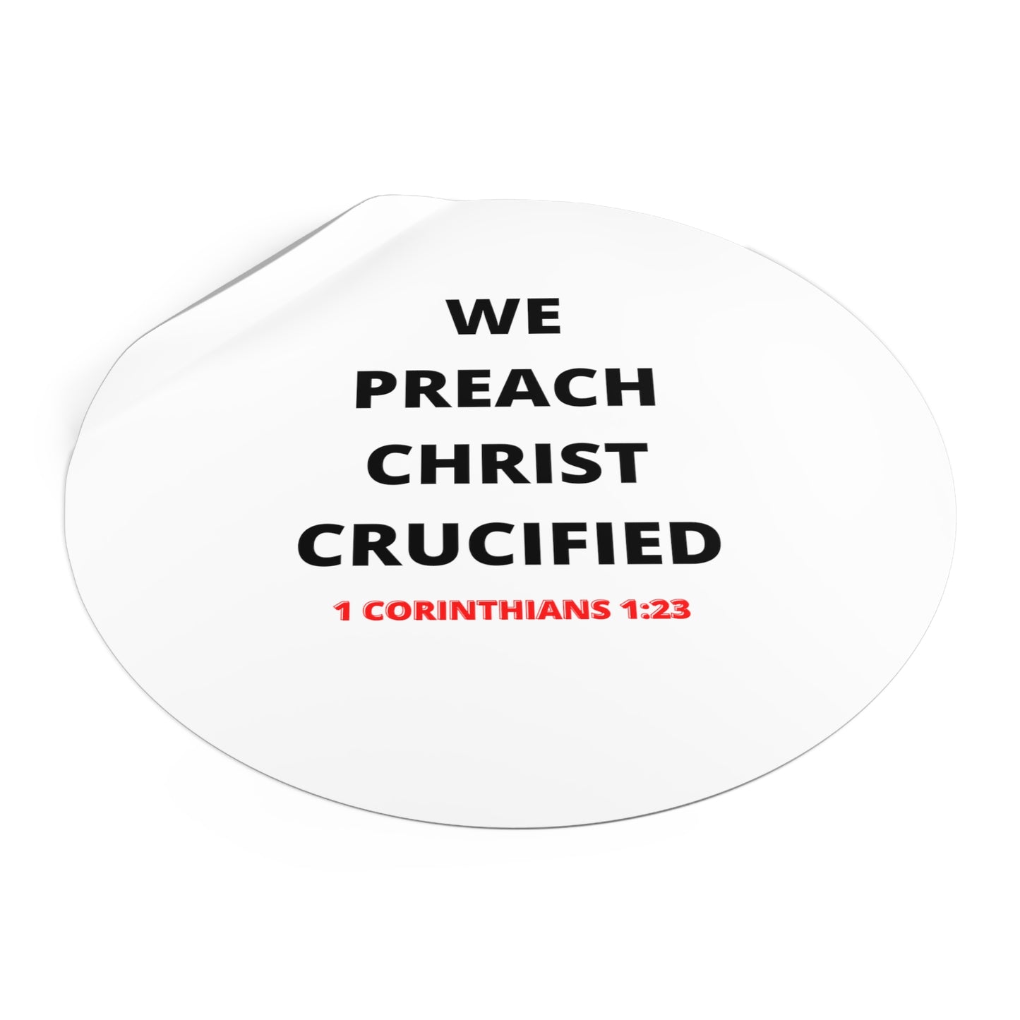 We Preach Christ Crucified Round Vinyl Stickers