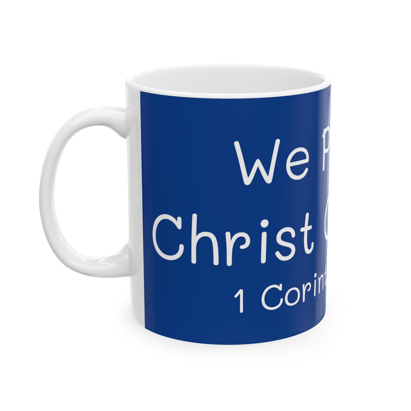 We Preach Christ Crucified Blue Ceramic Mug 11oz