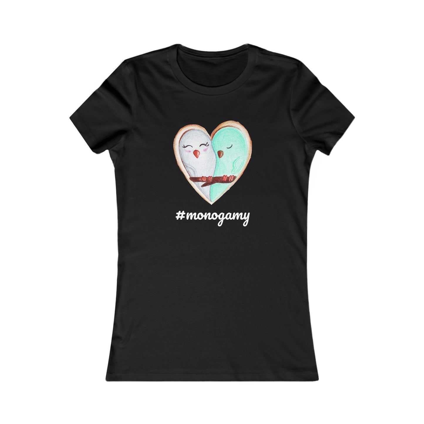 #monogamy Women's Favorite Tee