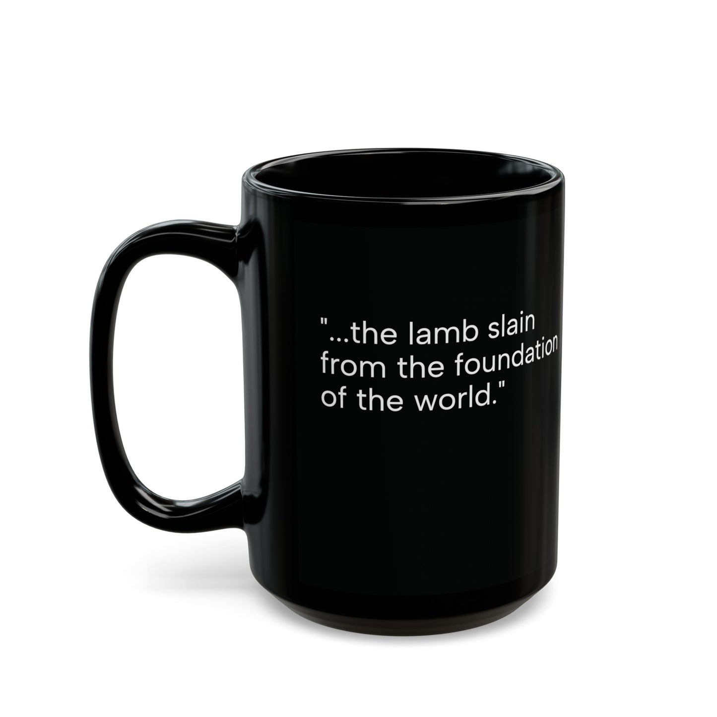 Est: Calvary Eternity Past Black Mug (11oz, 15oz)