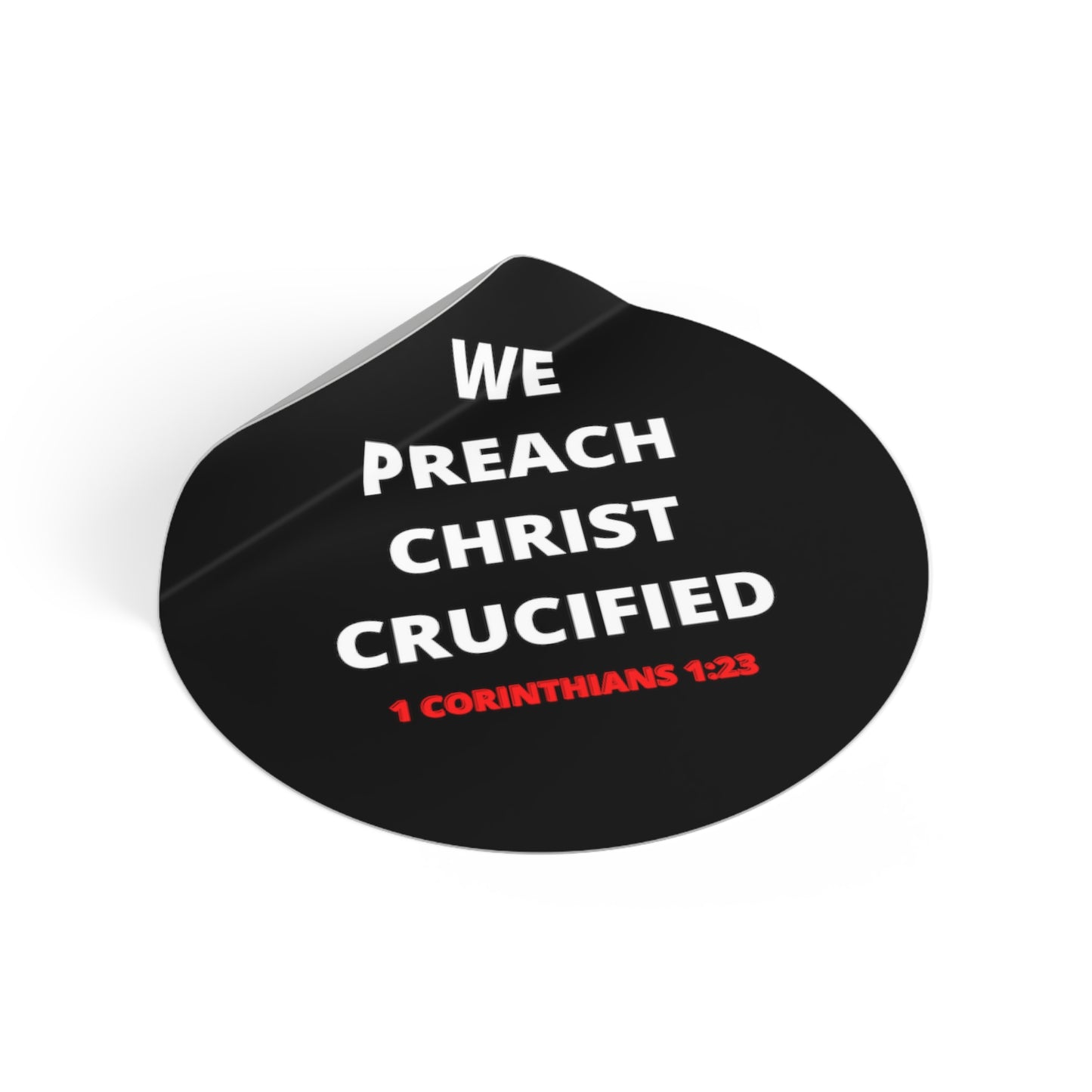 We Preach Christ Crucified Round Vinyl Stickers