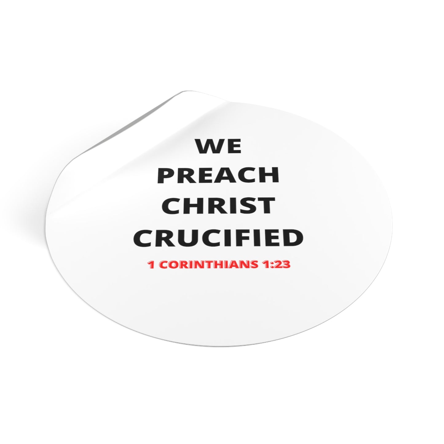 We Preach Christ Crucified Round Vinyl Stickers