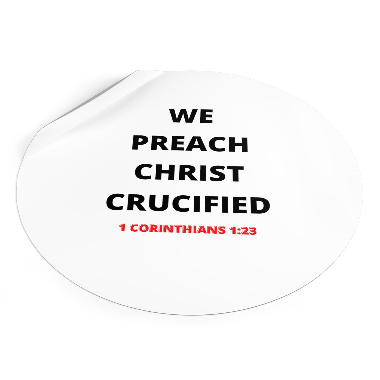 We Preach Christ Crucified Round Vinyl Stickers