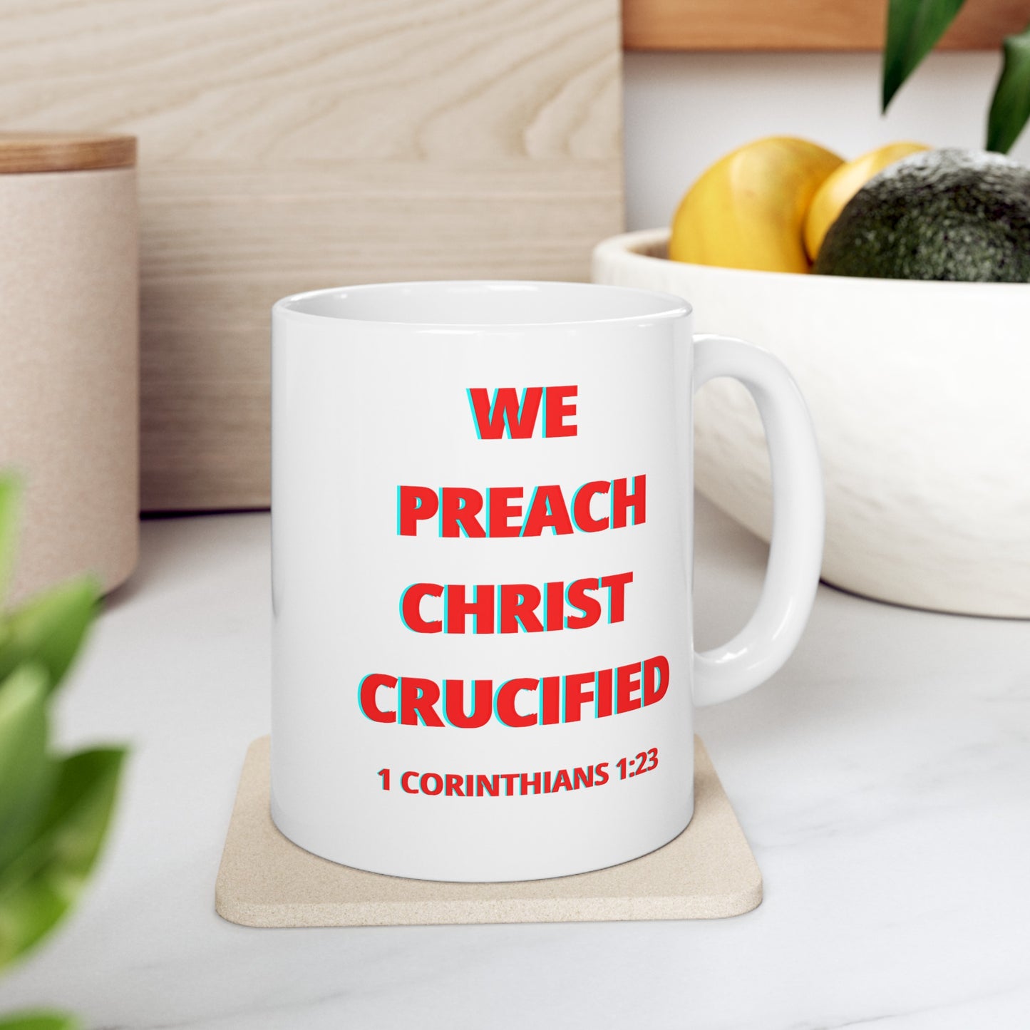 We Preach Christ Crucified Ceramic Mug 11oz